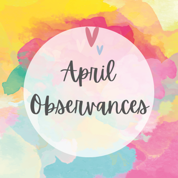 April Observances The Monarch Press